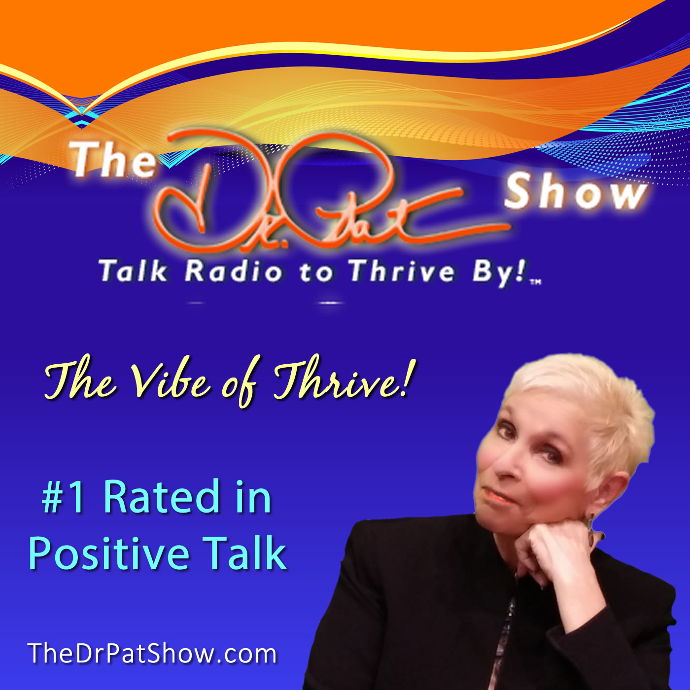 the dr pat show talk radio to thrive by Dr. Pat Baccili